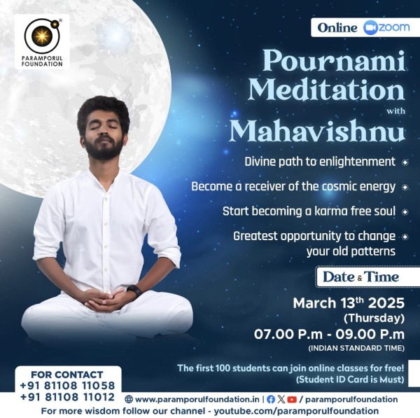 13 March 2025 - Pournami Meditation by Mahavishnu